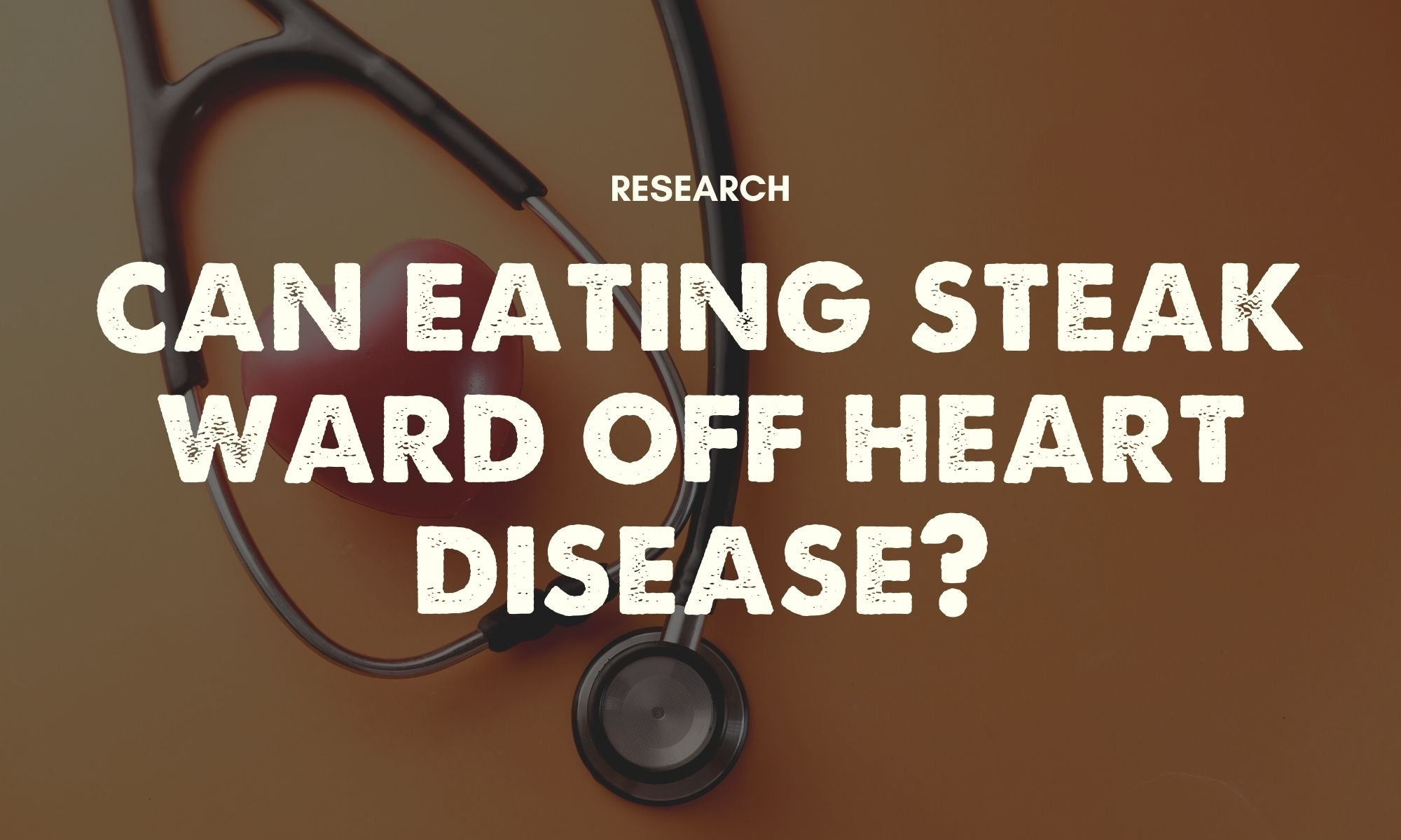 Consuming Steak May Ward Off Heart Disease?