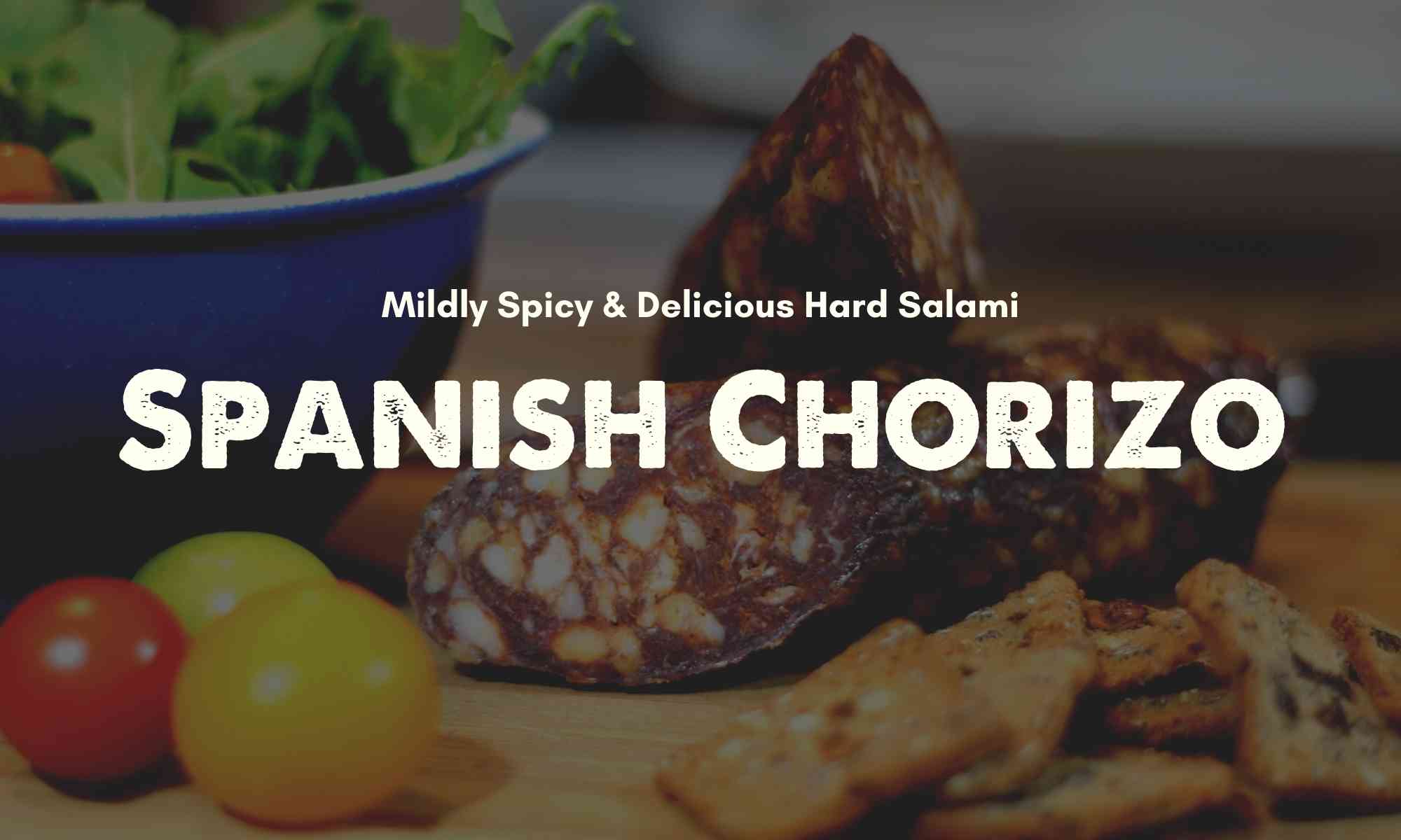 Spanish Chorizo Recipe – Mildly Spicy Hard Salami