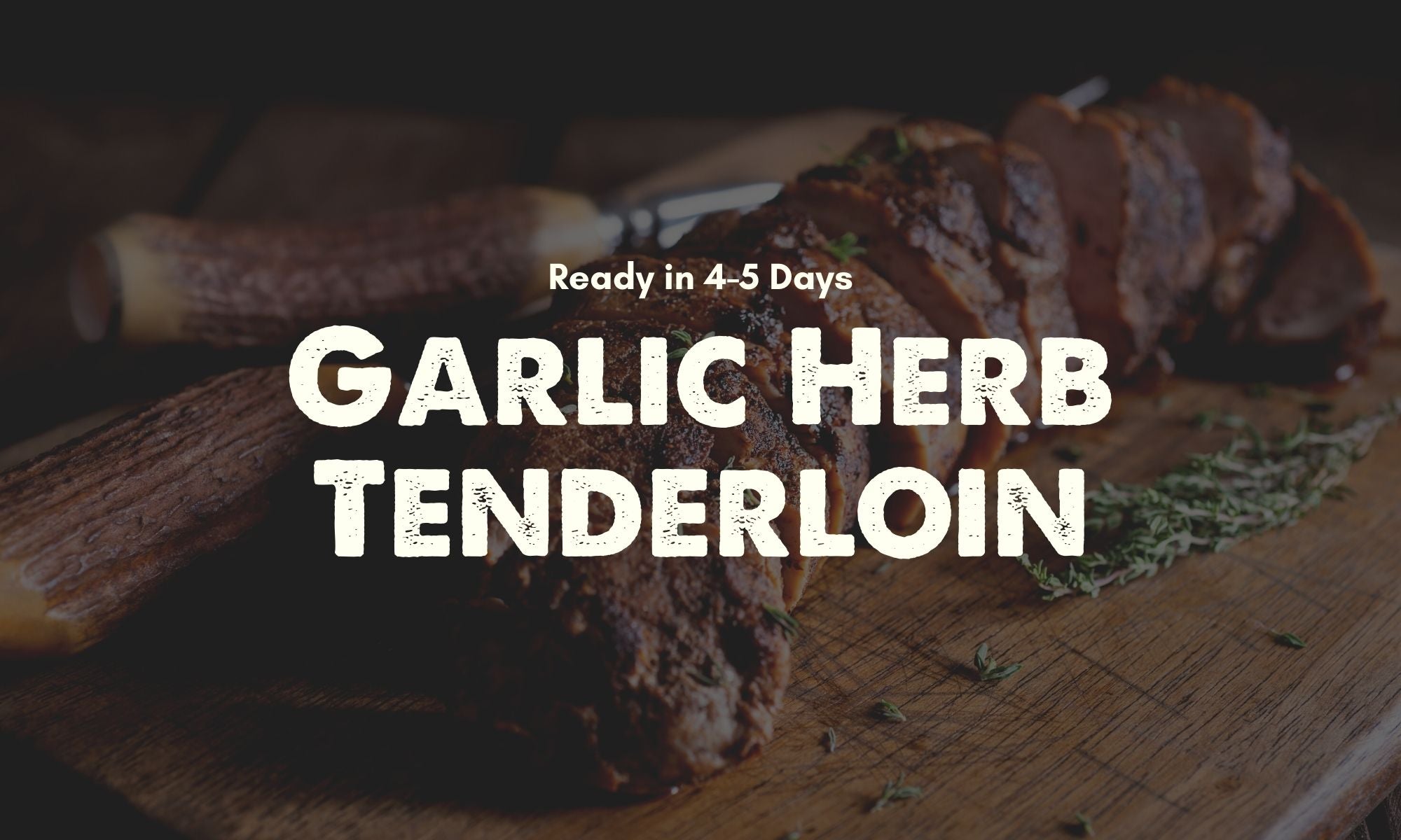 Fresh Herb & Garlic Beef Tenderloin