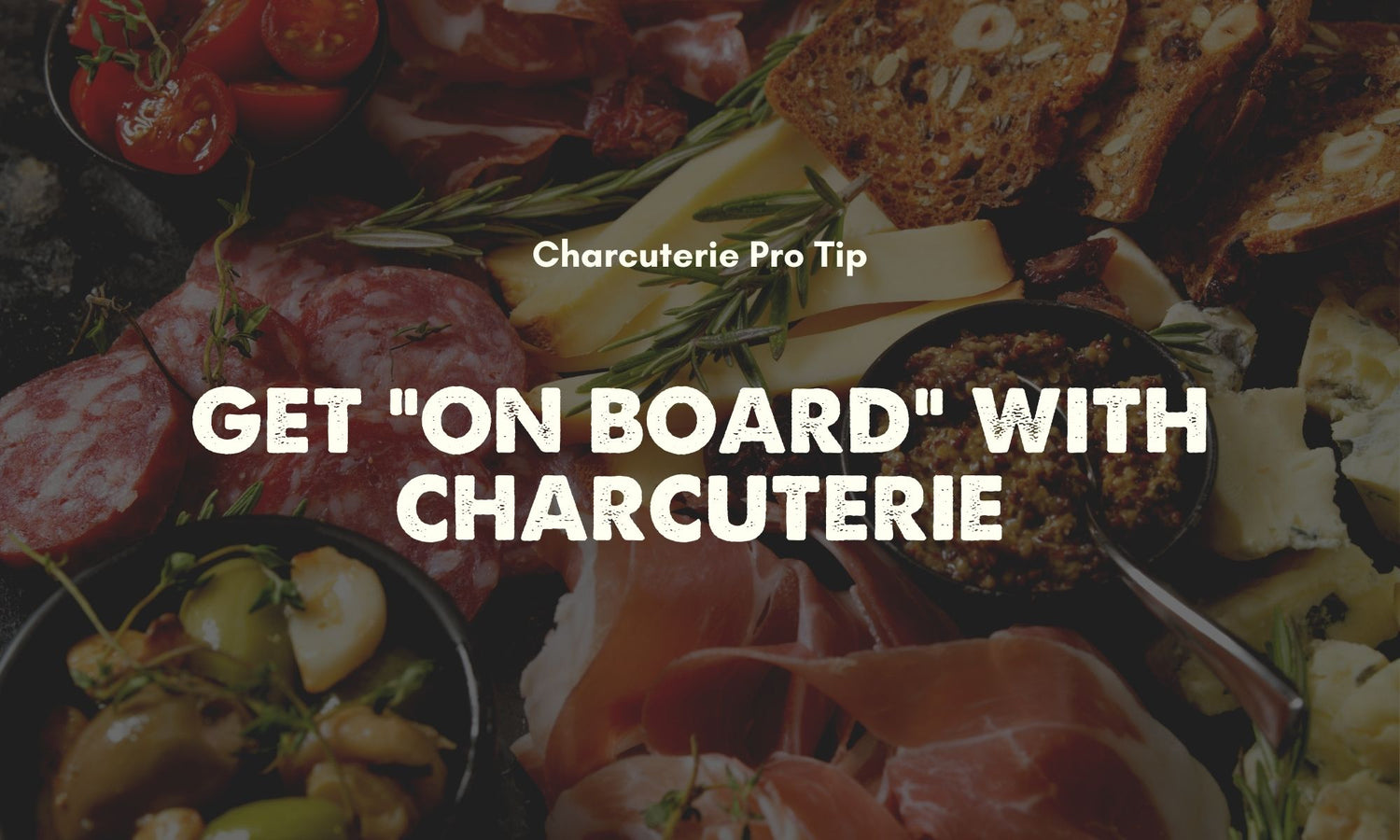 Get "On Board" with Charcuterie