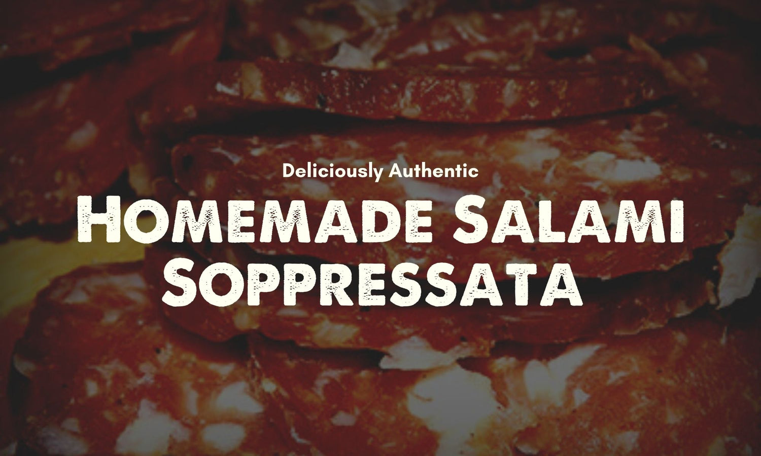 Homemade Salami Soppressata Recipe